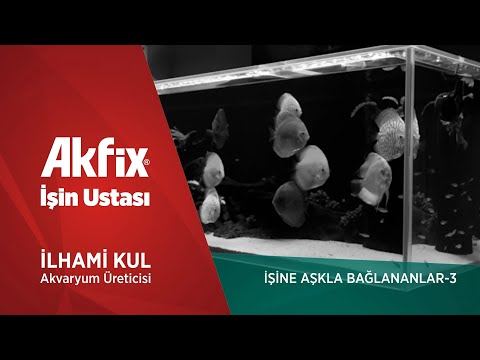 İşin Ustası: Özel Akvaryum Tasarımcısı İlhami Kul - Akfix 100AQ
