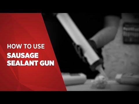 How to Use Sausage Sealant Gun?